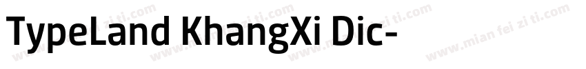 TypeLand KhangXi Dic字体转换